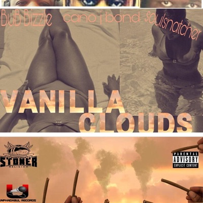 Vanilla Clouds (feat. Soulsnatcher & Bub Bizzle) - Single