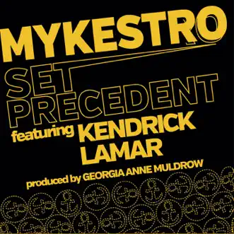 Set Precedent (feat. Kendrick Lamar) [Las Vegas Mix] by Mykestro song reviws