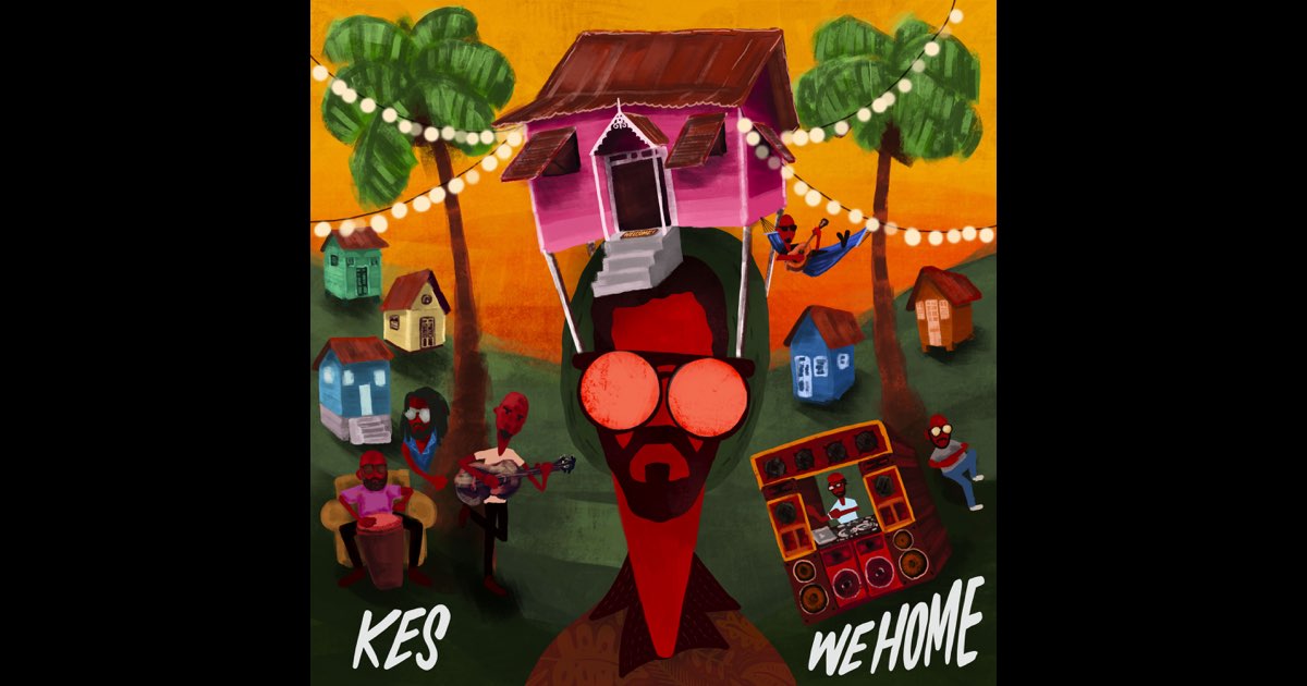We Home - Kes