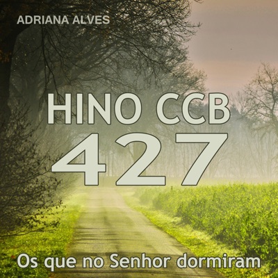 Hino 427: Os Que no Senhor Dormiram - Single
