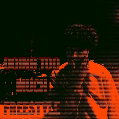 Doing Too Much Freestyle - Single