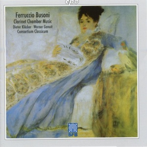 Busoni: Clarinet Chamber Music