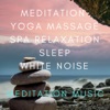 Meditation Yoga Massage Spa Relaxation Sleep White Noise