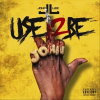 Use 2 Be - Single - John Lee