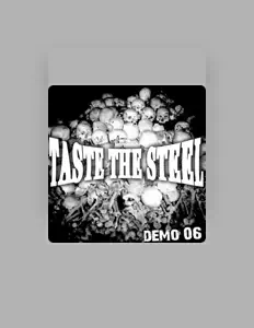 Listen to Taste the Steel, watch music videos, read bio, see tour dates & more!