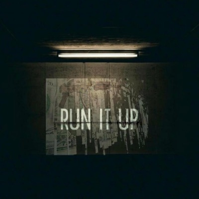 Run It Up (feat. KingpenQuinn) - Single