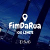 Fim da Rua 100 Limite - Single