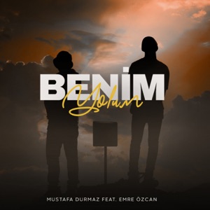 Benim Yolum (feat. Emre Özcan)