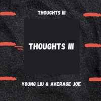 Thoughts III (feat. Average Joe) - Single - Young Liu