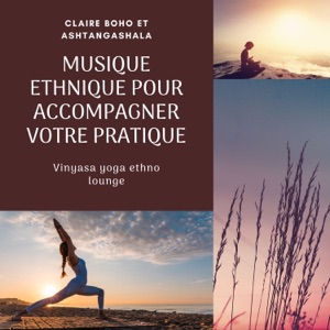 Musique ethnique pour accompagner votre pratique - Vinyasa yoga ethno lounge