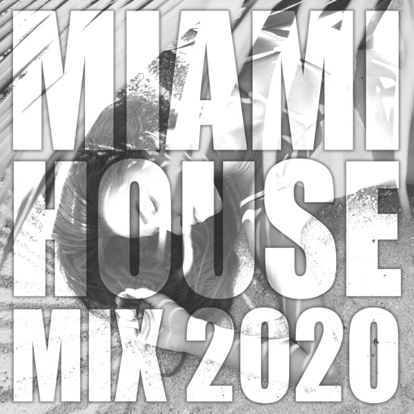 Miami House Mix 2020: Summer Club Cafe Drinks, Cocktails & Sexy Girls, Party del Mar, Drinks