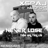 Never Lose (feat. Hardfight) - Single