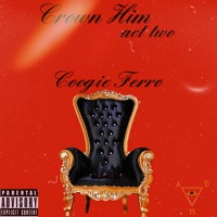 Crown Him Act Two - Coogie Ferro