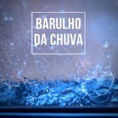 Barulho da Chuva artwork