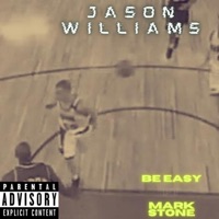 Jason Williams (feat. Mark Stone) - Single - Be Easy