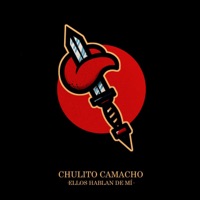 Ellos Hablan de Mí - Single - Chulito Camacho