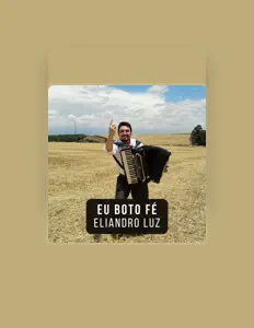 Poslechněte si interpreta Eliandro Luz, sledujte hudební videa, přečtěte si životopis, podívejte se na data turné a další informace.