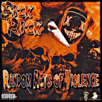 Random Acts of Violence - Single - Sick Rick