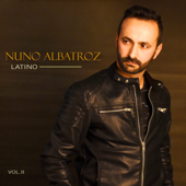 Latino, Vol. 2 - Nuno Albatroz