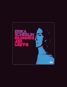 Erika Scherlinを聴いたり、ミュージックビデオを鑑賞したり、経歴やツアー日程などを確認したりしましょう！