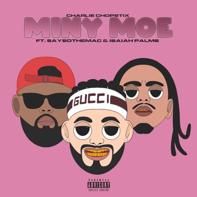 Miny Moe (feat. SaysoTheMac & Isaiah Palms) - Single