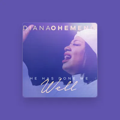 Listen to Diana Ohemeng, watch music videos, read bio, see tour dates & more!