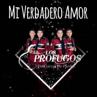 Mi Verdadero Amor - Single - Los Profugos de Corral de Piedra
