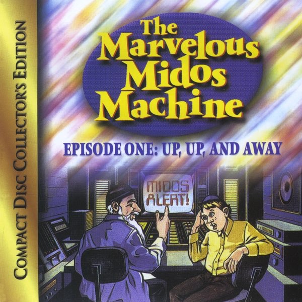 Marvelous Midos Machine, Episode 1: Up Up and Away - Album by Abie  Rotenberg & Moshe Yess - Apple Music