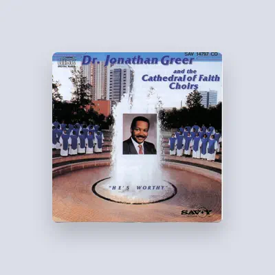 Listen to Dr. Jonathan Greer & The Cathedral Of Faith Choir, watch music videos, read bio, see tour dates & more!