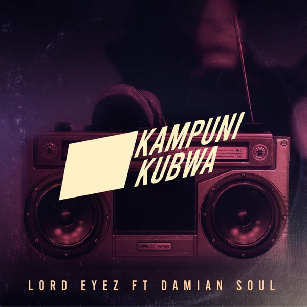 Kampuni Kubwa (feat. Damian Soul)