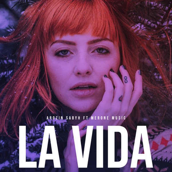 La Vida (feat. MerOne Music) - Single - Album by Arozin Sabyh - Apple Music