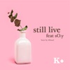 Still Live (feat. sO.Y) - Single