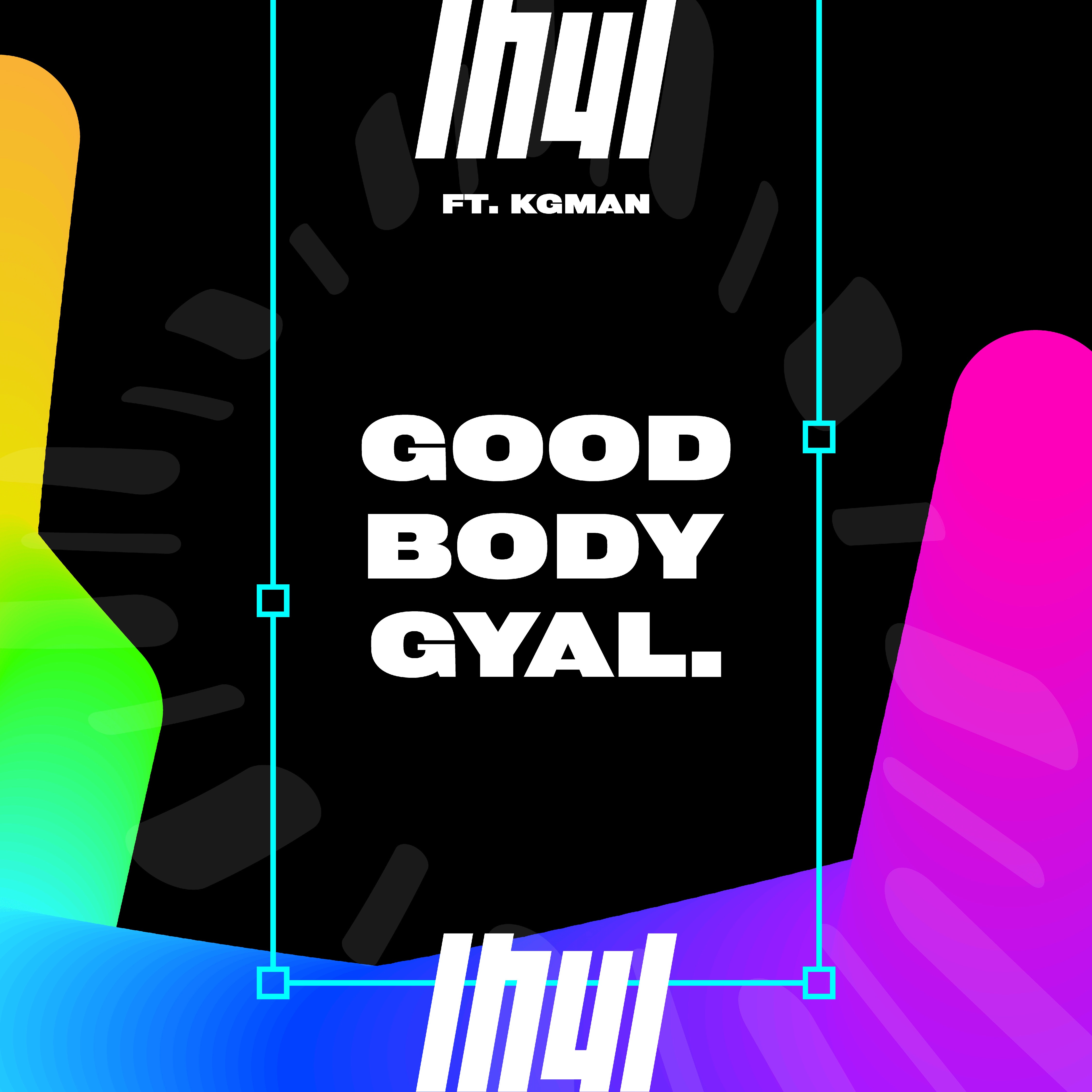Good Body Gyal (feat. KG Man) - Single