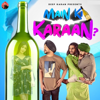 Main Ki Karaan - Single