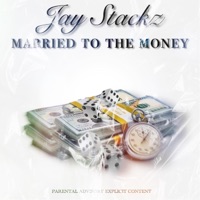 Married to the Money - Single - Jay Stackz
