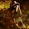 Wait for Me - Single