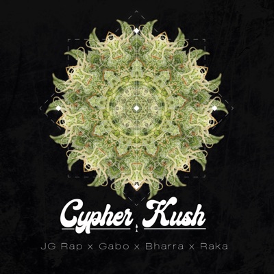 Cypher Kush (feat. JG Rap, GBO & Bharra) - Single