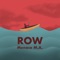 Row - Menace M.A. lyrics