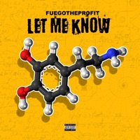 Let Me Know - Single - Fuego the Profit