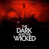 The Dark and the Wicked (Original Motion Picture Soundtrack)