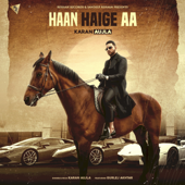 Haan Haige Aa (feat. Gurlej Akhtar) - Karan Aujla