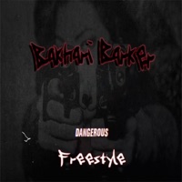 Dangerous Freestyle - Single - Bakhari Barker