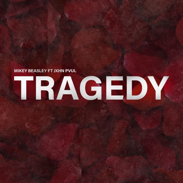 Tragedy (feat. Jxhn Pvul)
