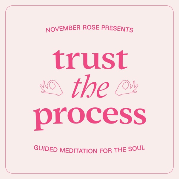 Trust the Process (Guided Meditation for the Soul) - Single