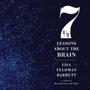 Seven and a Half Lessons About the Brain (Unabridged) - Lisa Feldman Barrett