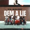 Dem a Lie - Pa Salieu lyrics