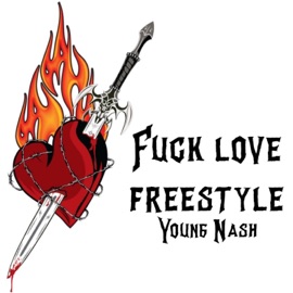 F**K LOVE (FREESTYLE) NASH