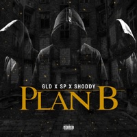 Plan B - Single - GLD, Sans Pression & Shoddy