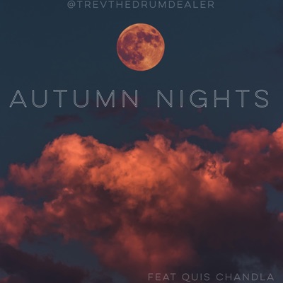 Autumn Nights (feat. Quis Chandla) - Single