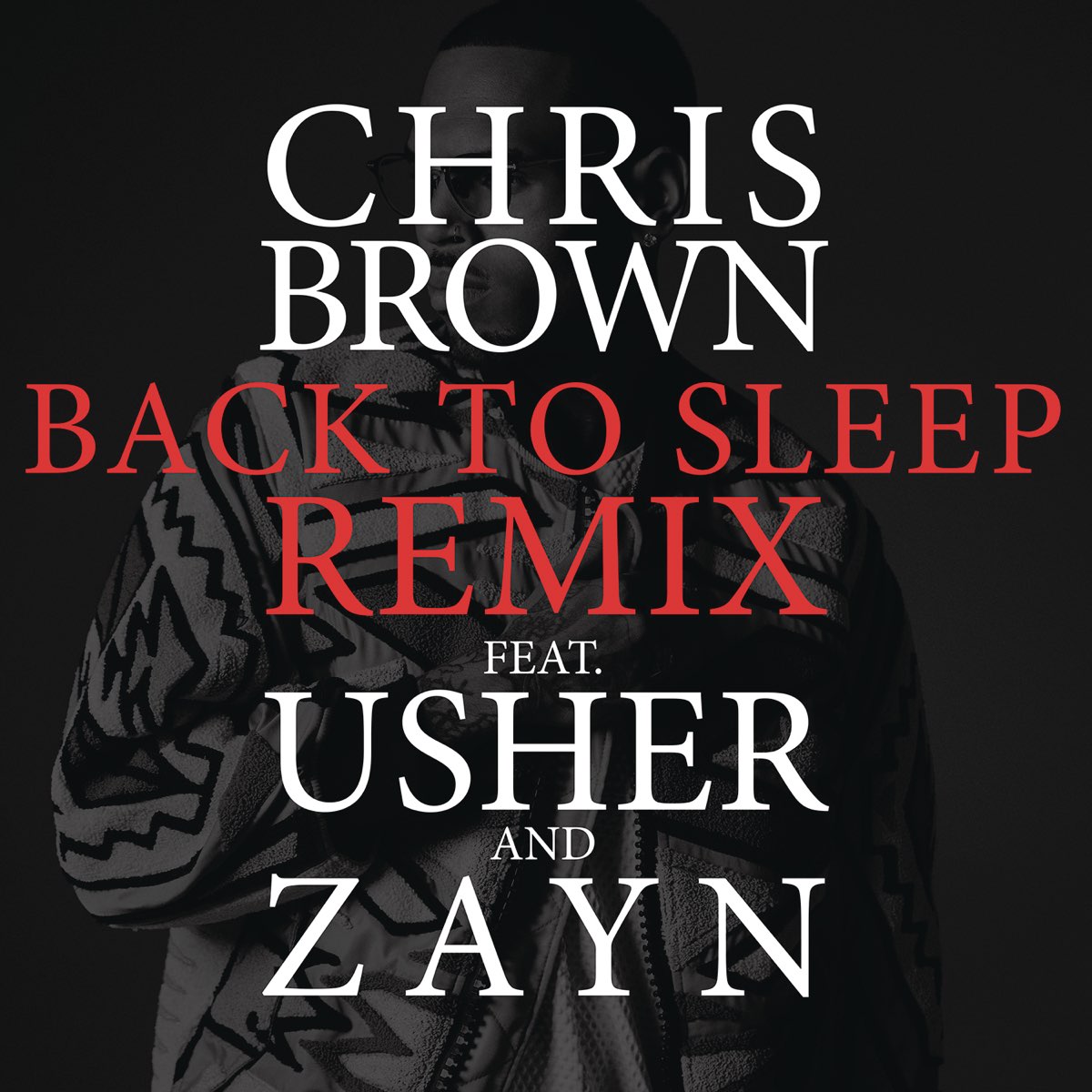 Back to Sleep (Remix) [feat. Usher & ZAYN] Single” álbum de Chris